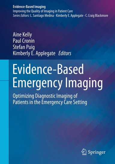 Aine Kelly, Paul Cronin, Stefan Puig, Kimberly E. Applegate - Evidence-Based Emergency Imaging, Inbunden