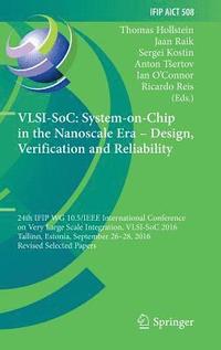 bokomslag VLSI-SoC: System-on-Chip in the Nanoscale Era - Design, Verification and Reliability