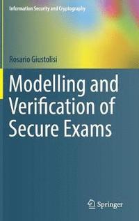 bokomslag Modelling and Verification of Secure Exams