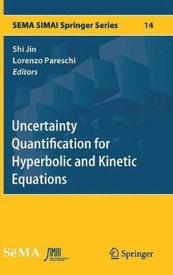 Shi Jin, Lorenzo Pareschi - Uncertainty Quantification for Hyperbolic and Kinetic Equations, Inbunden