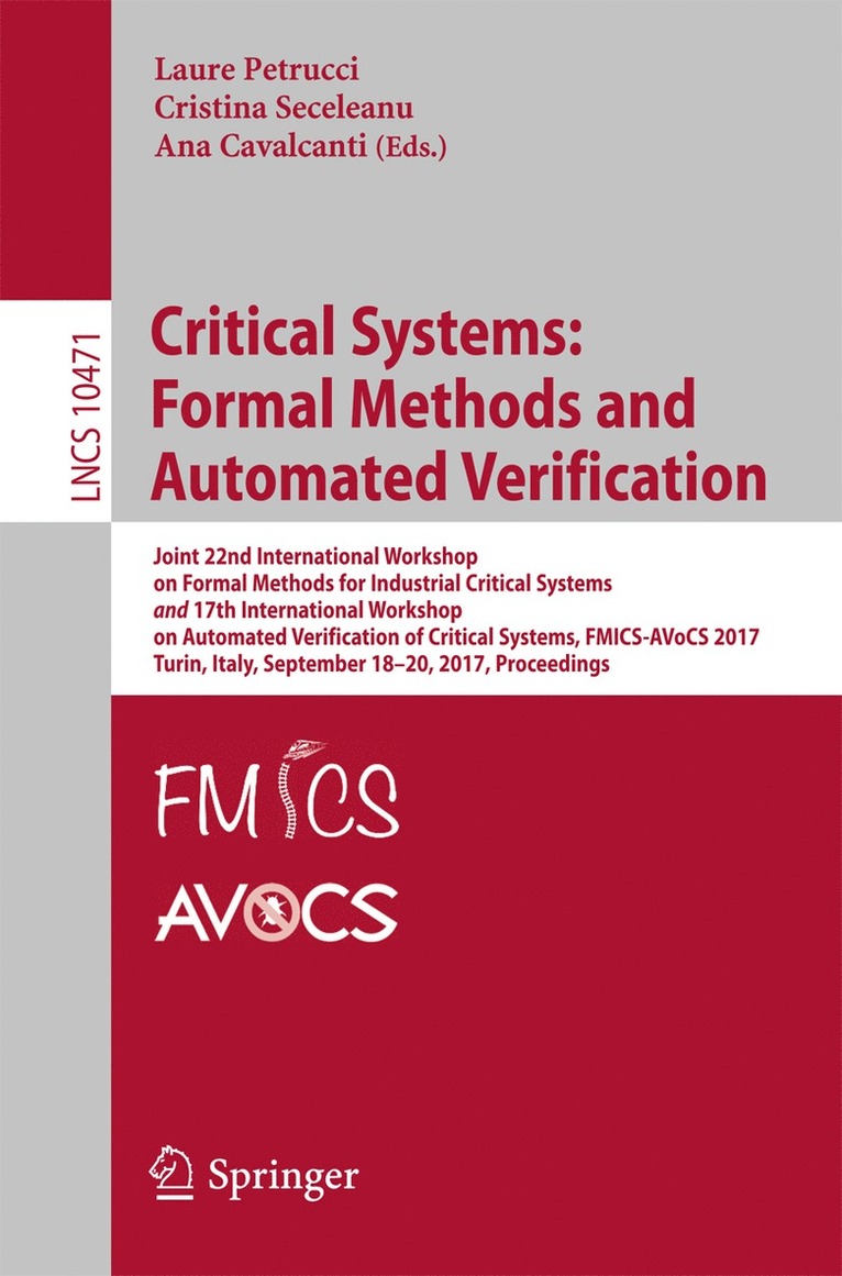 Laure Petrucci, Cristina Seceleanu, Ana Cavalcanti - Critical Systems: Formal Methods and Automated Verification, Häftad