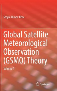bokomslag Global Satellite Meteorological Observation (GSMO) Theory