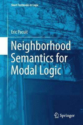 Neighborhood Semantics for Modal Logic 1