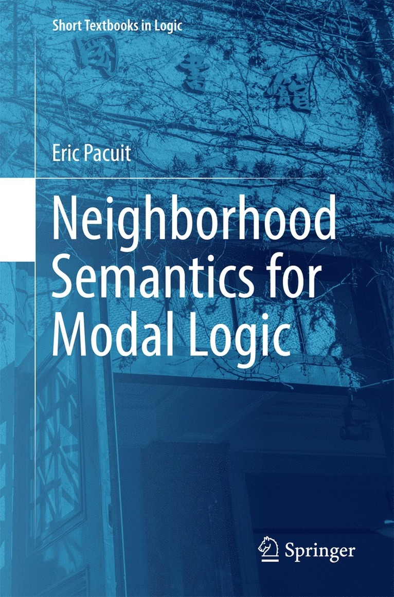 Eric Pacuit - Neighborhood Semantics for Modal Logic, Häftad
