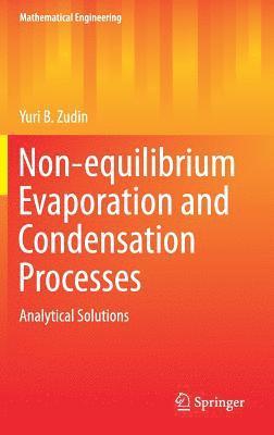 Non-Equilibrium Evaporation and Condensation Processes: Analytical Solutions