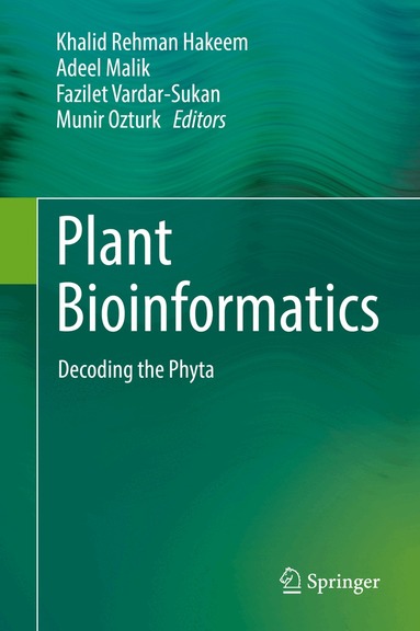 Khalid Rehman Hakeem, Adeel Malik, Fazilet Vardar-Sukan, Munir Ozturk - Plant Bioinformatics, Inbunden