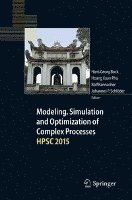 Hans Georg Bock, Hoang Xuan Phu, Rolf Rannacher, Johannes P. Schlöder - Modeling, Simulation and Optimization of Complex Processes HPSC 2015, Inbunden