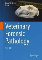 bokomslag Veterinary Forensic Pathology, Volume 1