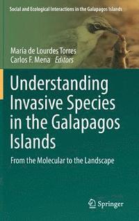 bokomslag Understanding Invasive Species in the Galapagos Islands
