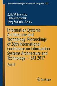 bokomslag Information Systems Architecture and Technology: Proceedings of 38th International Conference on Information Systems Architecture and Technology - ISAT 2017
