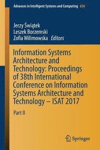 bokomslag Information Systems Architecture and Technology: Proceedings of 38th International Conference on Information Systems Architecture and Technology  ISAT 2017