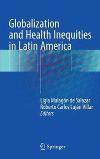 bokomslag Globalization and Health Inequities in Latin America