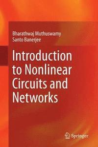 bokomslag Introduction to Nonlinear Circuits and Networks