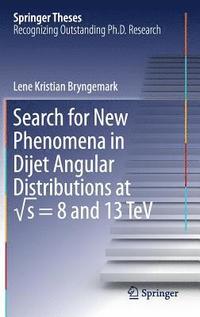 bokomslag Search for New Phenomena in Dijet Angular Distributions at s = 8 and 13 TeV