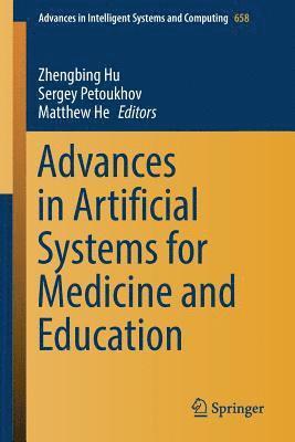 Advances in Artificial Systems for Medicine and Education 1