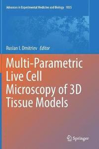 bokomslag Multi-Parametric Live Cell Microscopy of 3D Tissue Models