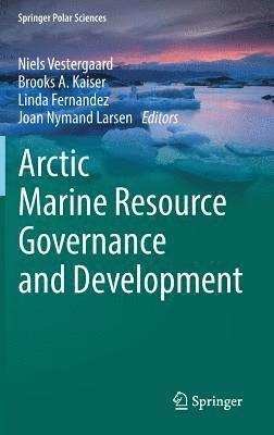 bokomslag Arctic Marine Resource Governance and Development