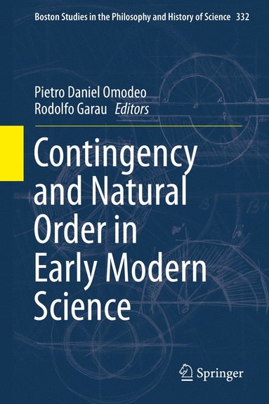 bokomslag Contingency and Natural Order in Early Modern Science