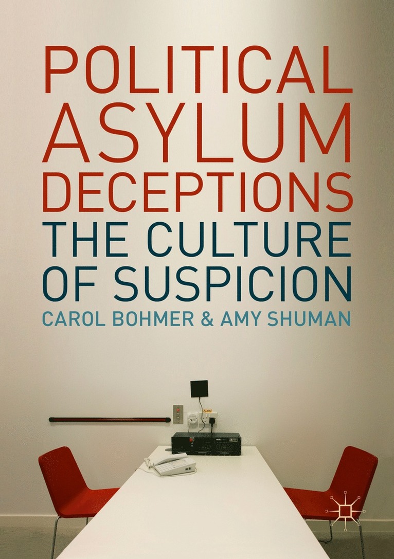 Carol Bohmer, Amy Shuman - Political Asylum Deceptions, Häftad