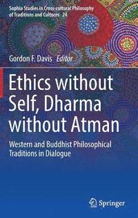 bokomslag Ethics without Self, Dharma without Atman