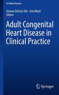 Adult Congenital Heart Disease in Clinical Practice 1