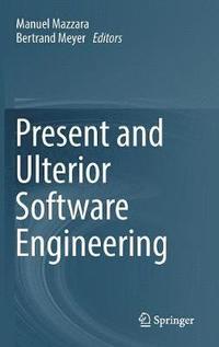 bokomslag Present and Ulterior Software Engineering