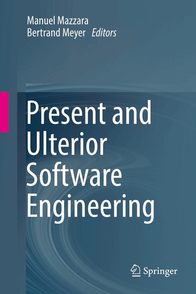 Manuel Mazzara, Bertrand Meyer - Present and Ulterior Software Engineering, Inbunden