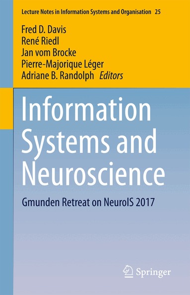 Fred D. Davis, René Riedl, Jan vom Brocke, Pierre-Majorique Léger, Adriane B. Randolph - Information Systems and Neuroscience, Häftad