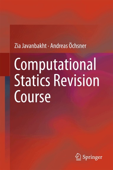 Zia Javanbakht, Andreas Öchsner - Computational Statics Revision Course, Inbunden