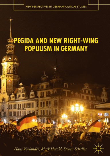 bokomslag PEGIDA and New Right-Wing Populism in Germany