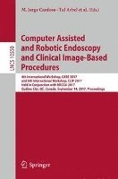 bokomslag Computer Assisted and Robotic Endoscopy and Clinical Image-Based Procedures