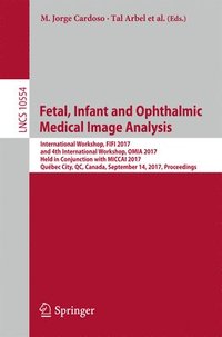 bokomslag Fetal, Infant and Ophthalmic Medical Image Analysis