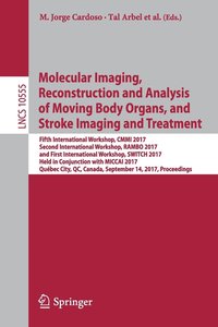 bokomslag Molecular Imaging, Reconstruction and Analysis of Moving Body Organs, and Stroke Imaging and Treatment