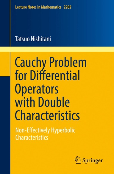 Tatsuo Nishitani - Cauchy Problem for Differential Operators with Double Characteristics, Häftad