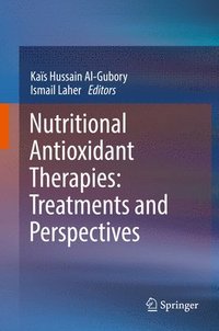 bokomslag Nutritional Antioxidant Therapies: Treatments and Perspectives