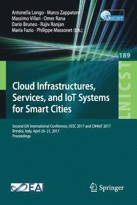 Cloud Infrastructures, Services, and IoT Systems for Smart Cities 1