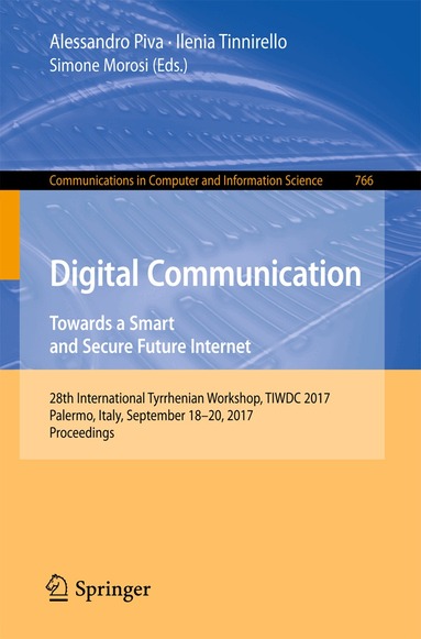 Alessandro Piva, Ilenia Tinnirello, Simone Morosi - Digital Communication. Towards a Smart and Secure Future Internet, Häftad