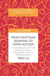 bokomslag From Partisan Banking to Open Access