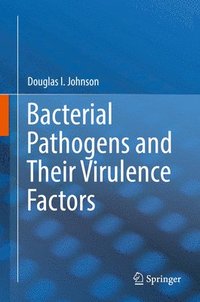 bokomslag Bacterial Pathogens and Their Virulence Factors