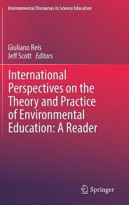 bokomslag International Perspectives on the Theory and Practice of Environmental Education: A Reader