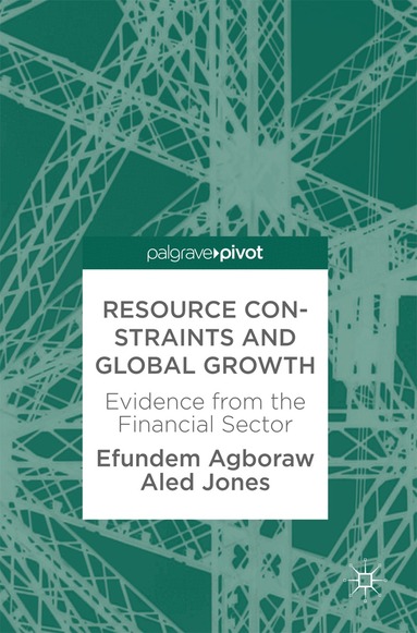 Efundem Agboraw, Aled Jones - Resource Constraints and Global Growth, Inbunden