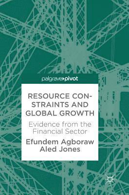 Efundem Agboraw, Aled Jones - Resource Constraints and Global Growth, Inbunden