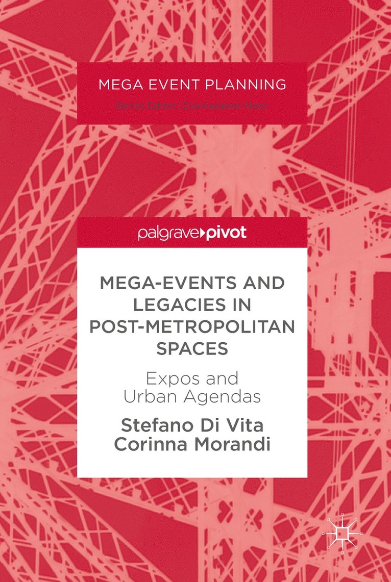 Stefano Di Vita, Corinna Morandi - Mega-Events and Legacies in Post-Metropolitan Spaces, Inbunden