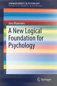 bokomslag A New Logical Foundation for Psychology