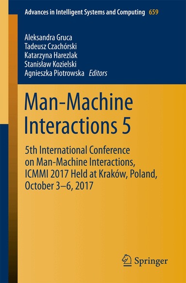 Aleksandra Gruca, Tadeusz Czachórski, Katarzyna Harezlak, Stanisław Kozielski, Agnieszka Piotrowska - Man-Machine Interactions 5, Häftad