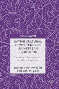bokomslag Native Cultural Competency in Mainstream Schooling