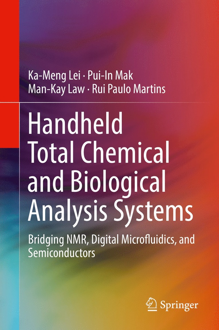 Ka-Meng Lei, Pui-In Mak, Man-Kay Law, Rui Paulo Martins - Handheld Total Chemical and Biological Analysis Systems, Inbunden