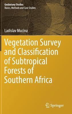 bokomslag Vegetation Survey and Classification of Subtropical Forests of Southern Africa