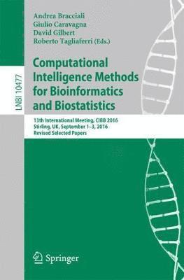 Andrea Bracciali, Giulio Caravagna, David Gilbert, Roberto Tagliaferri - Computational Intelligence Methods for Bioinformatics and Biostatistics, Häftad