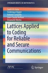 bokomslag Lattices Applied to Coding for Reliable and Secure Communications